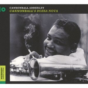 Cover for Cannonball Adderley · Cannonball's Bossa Nova +6 (CD) [Japan Import edition] (2015)