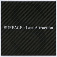 Cover for Surface · Last Attraction (CD) [Japan Import edition] (2021)