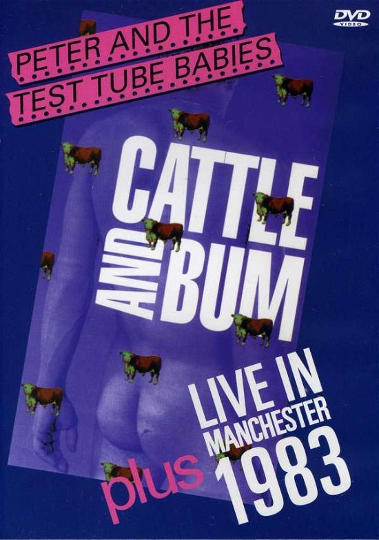 Cover for Peter and The Test Tube Babies · Cattle and Bum / Live in Manchester (DVD) (2007)