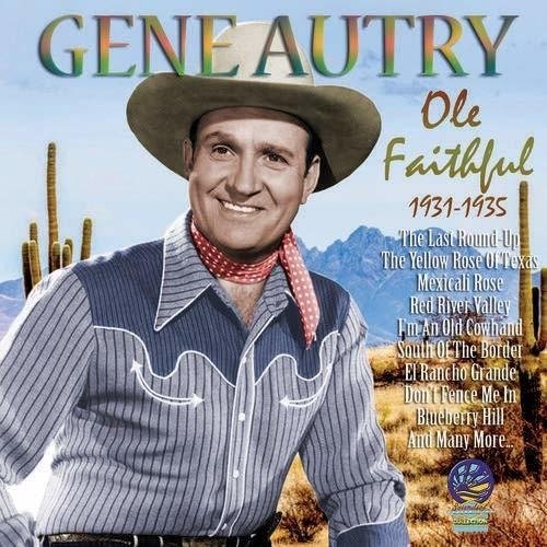 Ole Faithful 1931-1935 - Gene Autry - Music - CADIZ - SOUNDS OF YESTER YEAR - 5019317021559 - September 13, 2019