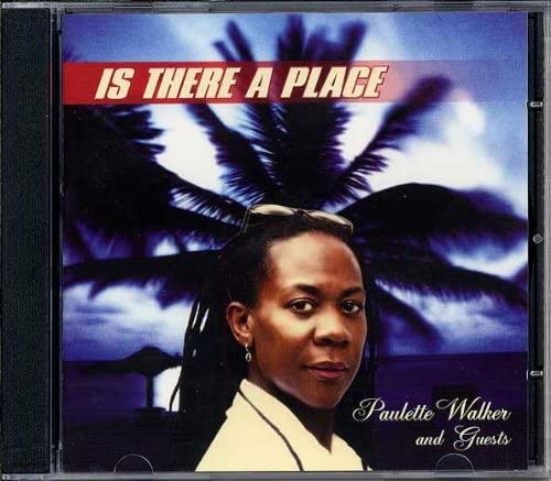 Cover for Paulette And Guests Walker · Is There A Place (CD) (2022)