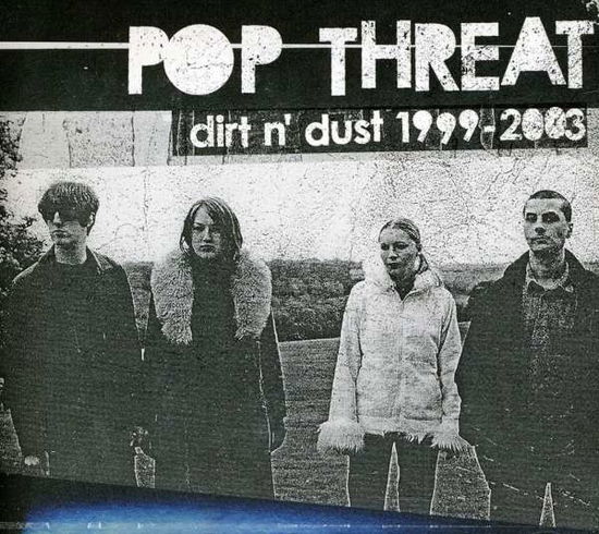 Cover for Dirt N Dust19992003 · Pop Threat (CD) (2013)