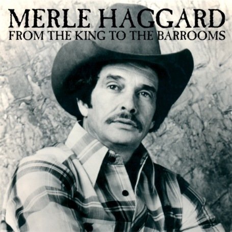 From The King To The Barrooms - Merle Haggard - Musik - LC MUSIC - 5060001272559 - 7. januar 2008