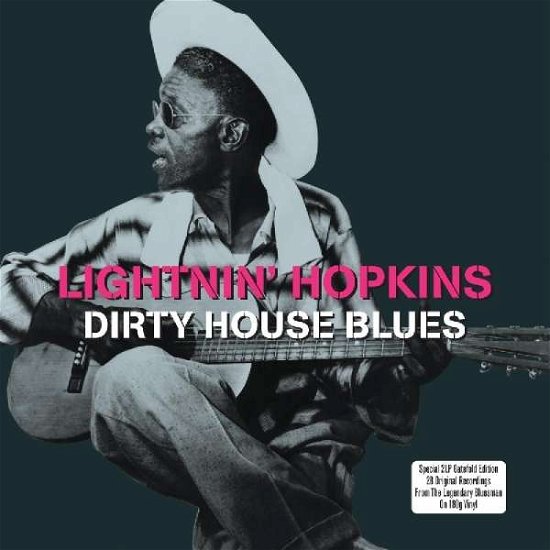 Dirty House Blues - Lightnin' Hopkins - Musiikki - Not Now Music - 5060143491559 - sunnuntai 10. kesäkuuta 2012