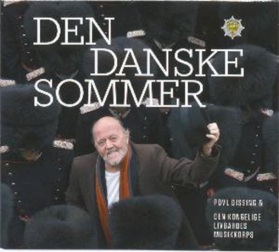 Den Danske Sommer - Povl Dissing & den Kongelige Livgardes Musikkorps - Muziek - STV - 5705633301559 - 23 mei 2013