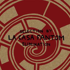 Cover for La Casa Fantom · Selection by Elimination (CD) (2011)