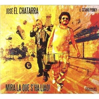 Cover for Jose El Chatarra · Mira La Que S'ha Liao! (CD) (2012)