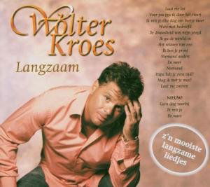 Cover for Wolter Kroes · Langzaam (CD) (2006)