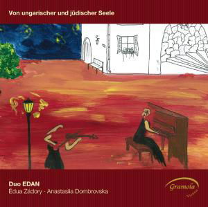 Cover for Duo Edan / Perlman / Zadory / Dombrovska / Liszt · From Hungarian &amp; Jewish Soul (CD) (2012)