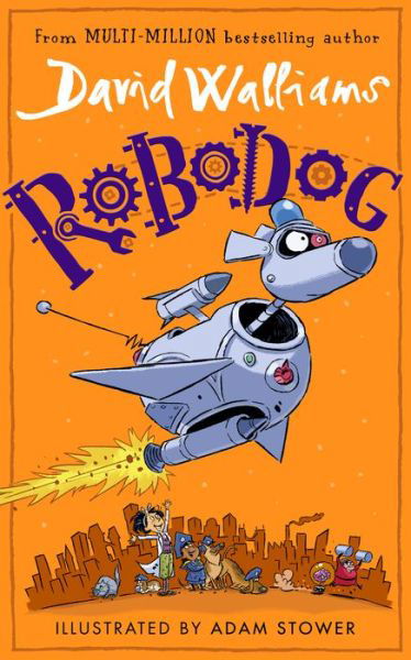 Cover for David Walliams · Robodog (Hardcover Book) (2023)