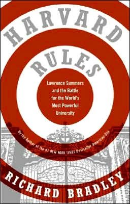 Cover for Richard Bradley · Harvard Rules: Lawrence Summers and the Battle for the World's Most Powerful University (Paperback Bog) (2005)
