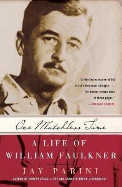 Cover for Jay Parini · One Matchless Time: A Life Of William Faulkner (Pocketbok) (2005)