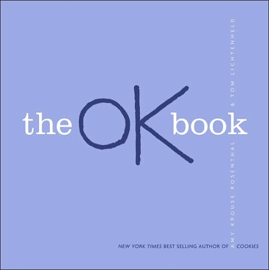 Cover for Amy Krouse Rosenthal · The OK Book (Hardcover Book) (2007)