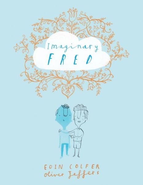 Cover for Eoin Colfer · Imaginary Fred (Hardcover bog) (2015)