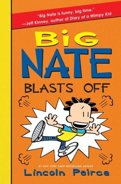 Cover for Lincoln Peirce · Big Nate Blasts Off - Big Nate (Taschenbuch) (2016)