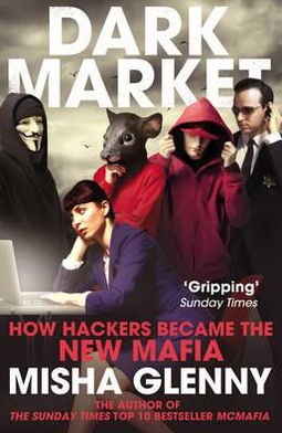 Cover for Misha Glenny · DarkMarket: How Hackers Became the New Mafia (Paperback Book) (2012)