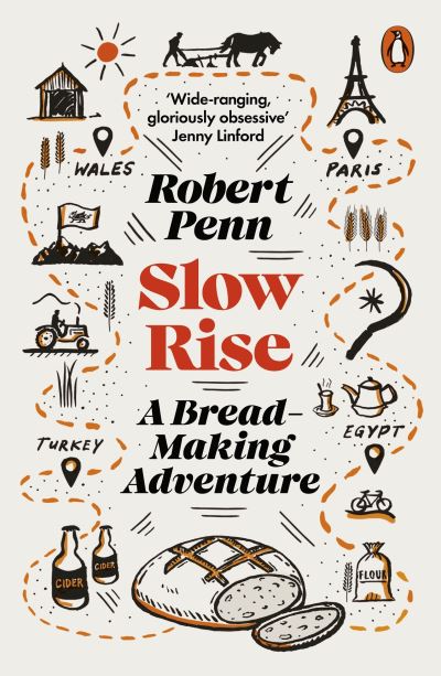 Cover for Robert Penn · Slow Rise: A Bread-Making Adventure (Paperback Book) (2022)