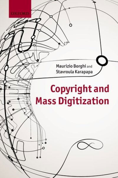 Cover for Borghi, Maurizio (Brunel University) · Copyright and Mass Digitization (Inbunden Bok) (2013)