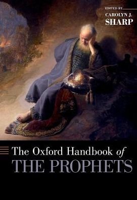 Cover for The Oxford Handbook of the Prophets - Oxford Handbooks (Hardcover Book) (2016)