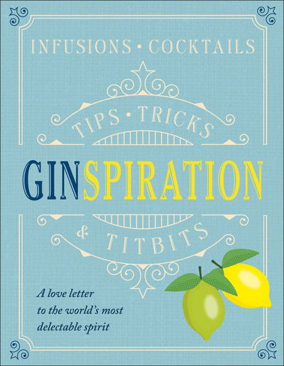 Cover for Klaus St. Rainer · Ginspiration: Infusions, Cocktails (Hardcover Book) (2017)