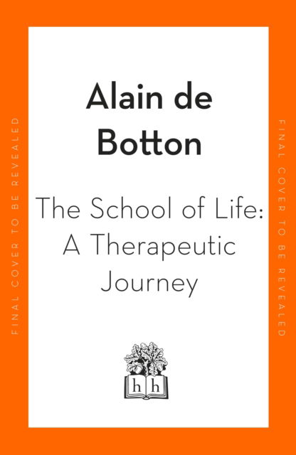 Cover for Alain De Botton · A Therapeutic Journey: Lessons from the School of Life (Hardcover bog) (2023)