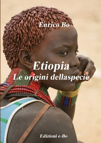 Cover for Enrico Bo · Etiopia - Le origini della specie (Taschenbuch) (2018)