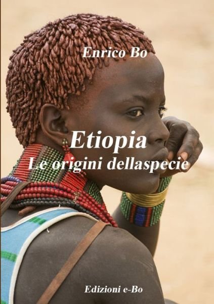 Cover for Enrico Bo · Etiopia - Le origini della specie (Paperback Book) (2018)