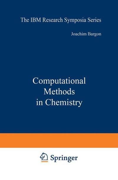 Computational Methods in Chemistry - Bargon  Joachim - Libros - SPRINGER - 9780306404559 - 30 de junio de 1980