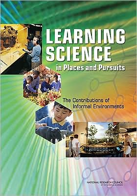 Cover for National Research Council · Learning Science in Informal Environments: People, Places, and Pursuits (Hardcover Book) (2009)