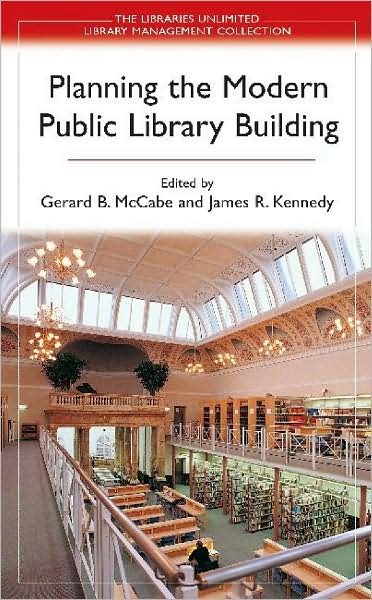 Cover for Kennedy · Planning the Modern Public Library Building (Hardcover Book) [Annotated edition] (2003)