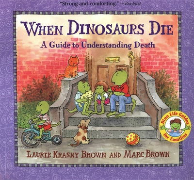 Cover for Laurie Krasny Brown · When Dinosaurs Die: A Guide To Understanding Death (Paperback Book) (2016)
