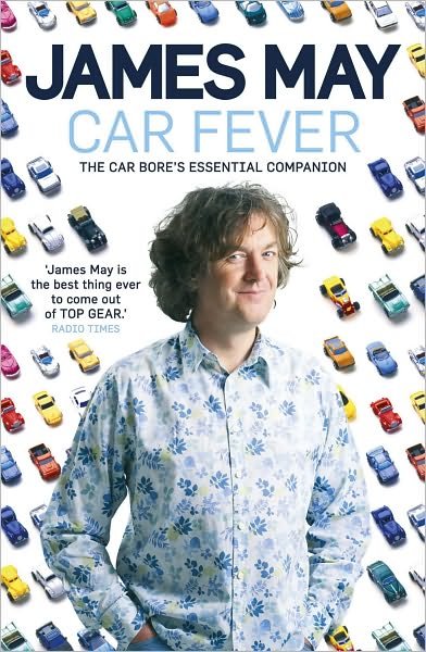 Cover for James May · Car Fever: The car bore's essential companion (Paperback Book) (2010)