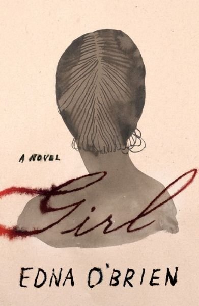 Cover for Edna O'Brien · Girl: A Novel (Innbunden bok) (2019)