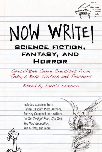 Cover for Laurie Lamson · Now Write! Science Fiction, Fantasy and Horror: Speculative Genre Exercises from Today's Best Writers and Teachers (Taschenbuch) (2014)