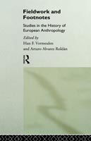 Cover for Han Vermeulen · Fieldwork and Footnotes: Studies in the History of European Anthropology - European Association of Social Anthropologists (Hardcover Book) (1994)