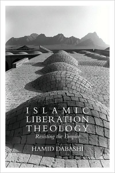 Cover for Dabashi, Hamid (Columbia University, USA) · Islamic Liberation Theology: Resisting the Empire (Taschenbuch) [New edition] (2008)