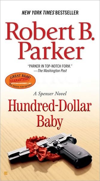 Hundred-dollar Baby (Spenser) - Robert B. Parker - Kirjat - Berkley - 9780425217559 - tiistai 4. syyskuuta 2007