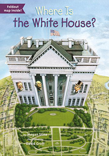 Cover for Megan Stine · Where Is the White House? - Where Is? (Paperback Book) [Dgs edition] (2015)