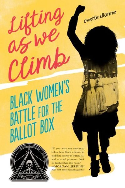 Cover for Evette Dionne · Lifting as We Climb: Black Women's Battle for the Ballot Box (Pocketbok) (2022)