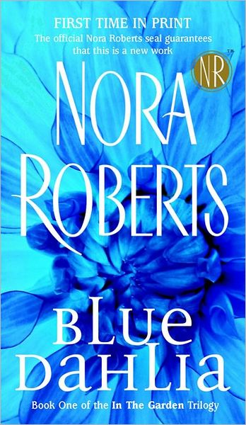 Cover for Nora Roberts · Blue Dahlia (In the Garden, Book 1) (Paperback Book) [English Language edition] (2004)