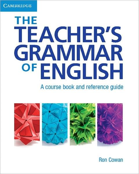 Cover for Ron Cowan · The Teacher's Grammar of English with Answers: A Course Book and Reference Guide - The Teacher's Grammar of English (Paperback Book) (2008)