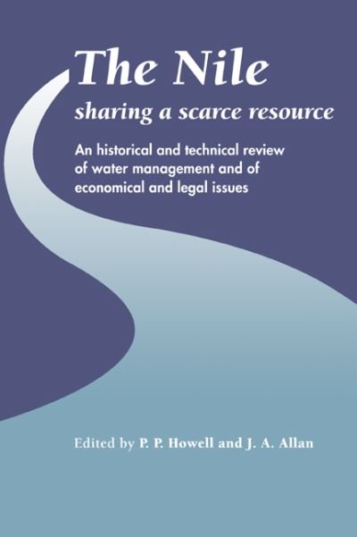 Cover for P P Howell · The Nile: Sharing a Scarce Resource: A Historical and Technical Review of Water Management and of Economical and Legal Issues (Paperback Book) (2008)