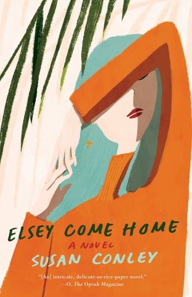 Cover for Susan Conley · Elsey Come Home (Pocketbok) (2019)
