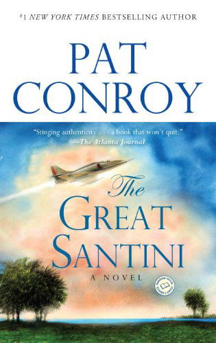 Cover for Pat Conroy · The Great Santini: a Novel (Paperback Bog) [Reprint edition] (2002)
