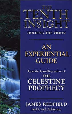 The Tenth Insight: An Experiential Guide - James Redfield - Libros - Transworld Publishers Ltd - 9780553505559 - 1 de diciembre de 1996