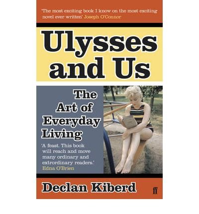 Cover for Declan Kiberd · Ulysses and Us: The Art of Everyday Living (Paperback Book) [Main edition] (2010)