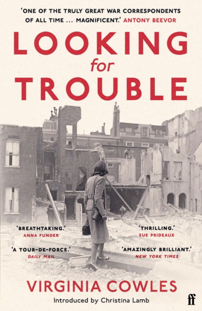 Cover for Virginia Cowles · Looking for Trouble: 'One of the truly great war correspondents: magnificent.' (Antony Beevor) (Taschenbuch) [Main edition] (2022)