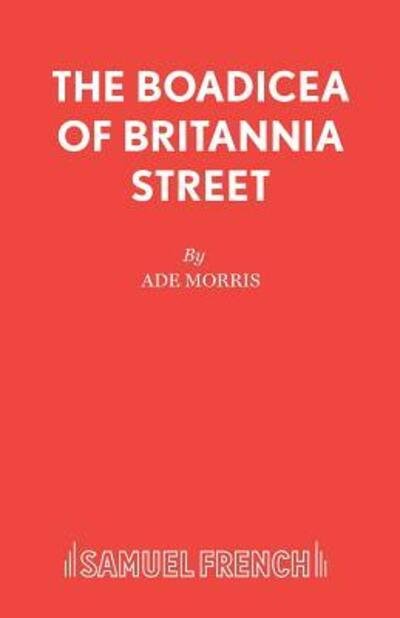 Cover for Ade Morris · The Boadicea of Britannia Street (Pocketbok) (2014)