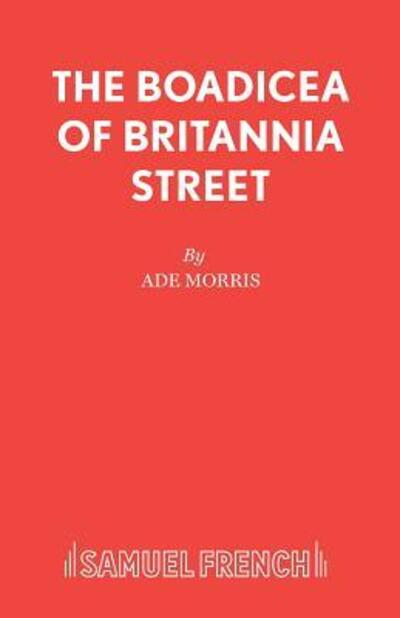 Cover for Ade Morris · The Boadicea of Britannia Street (Taschenbuch) (2014)