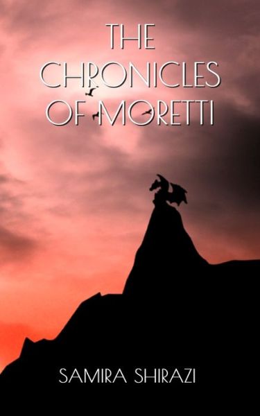 Cover for Samira Shirazi · The Chronicles of Moretti (Paperback Book) (2022)